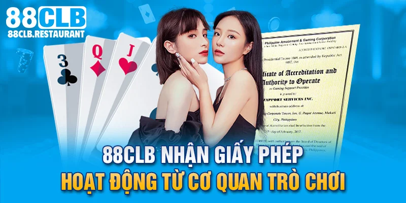 88CLB nhận giấy phép hoạt động từ cơ quan trò chơi