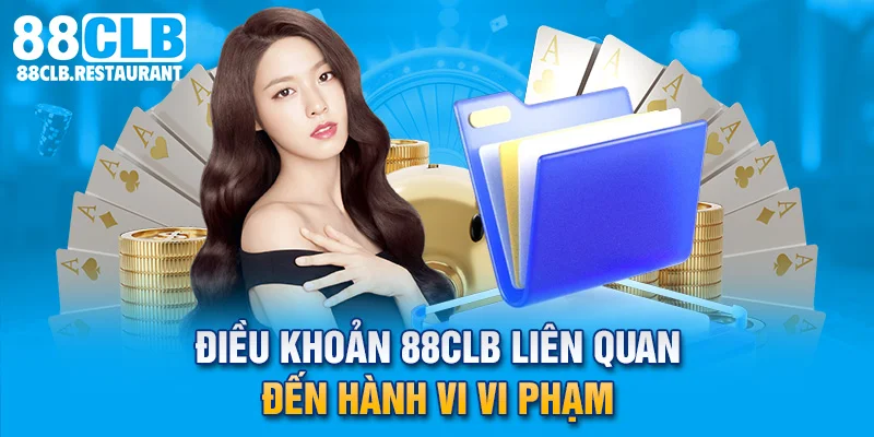 Điều khoản 88CLB liên quan đến hành vi vi phạm