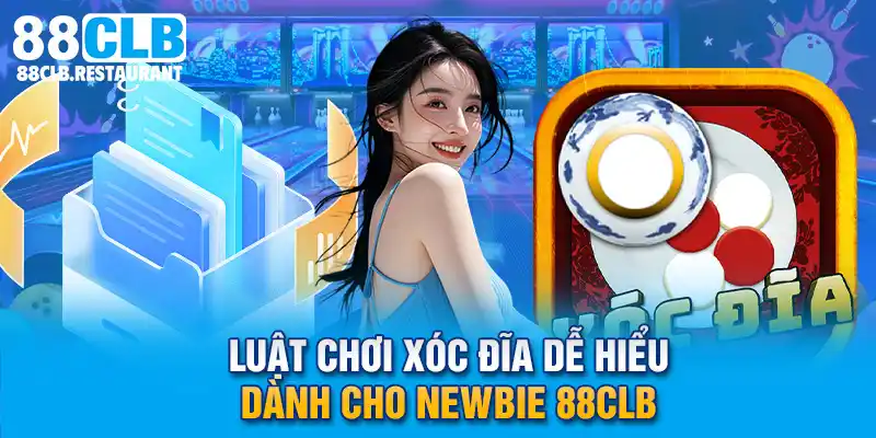 Luật chơi Xóc Đĩa dễ hiểu dành cho newbie 88CLB