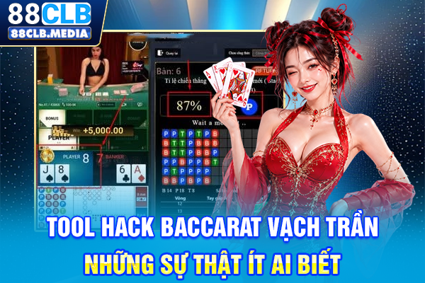 Tool Hack Baccarat Vạch Trần Những Sự Thật Ít Ai Biết